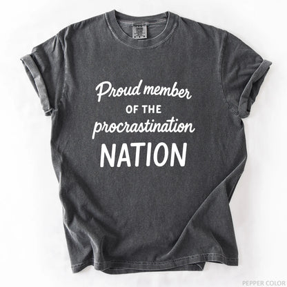 Proud Member Of The Procrastination Member T-Shirt