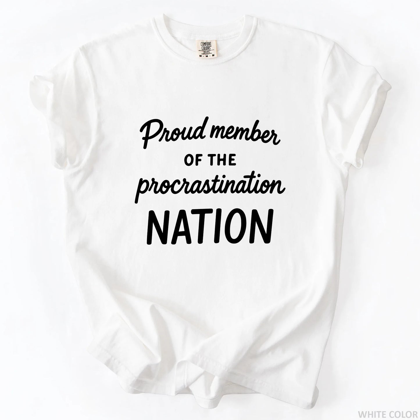 Proud Member Of The Procrastination Member T-Shirt