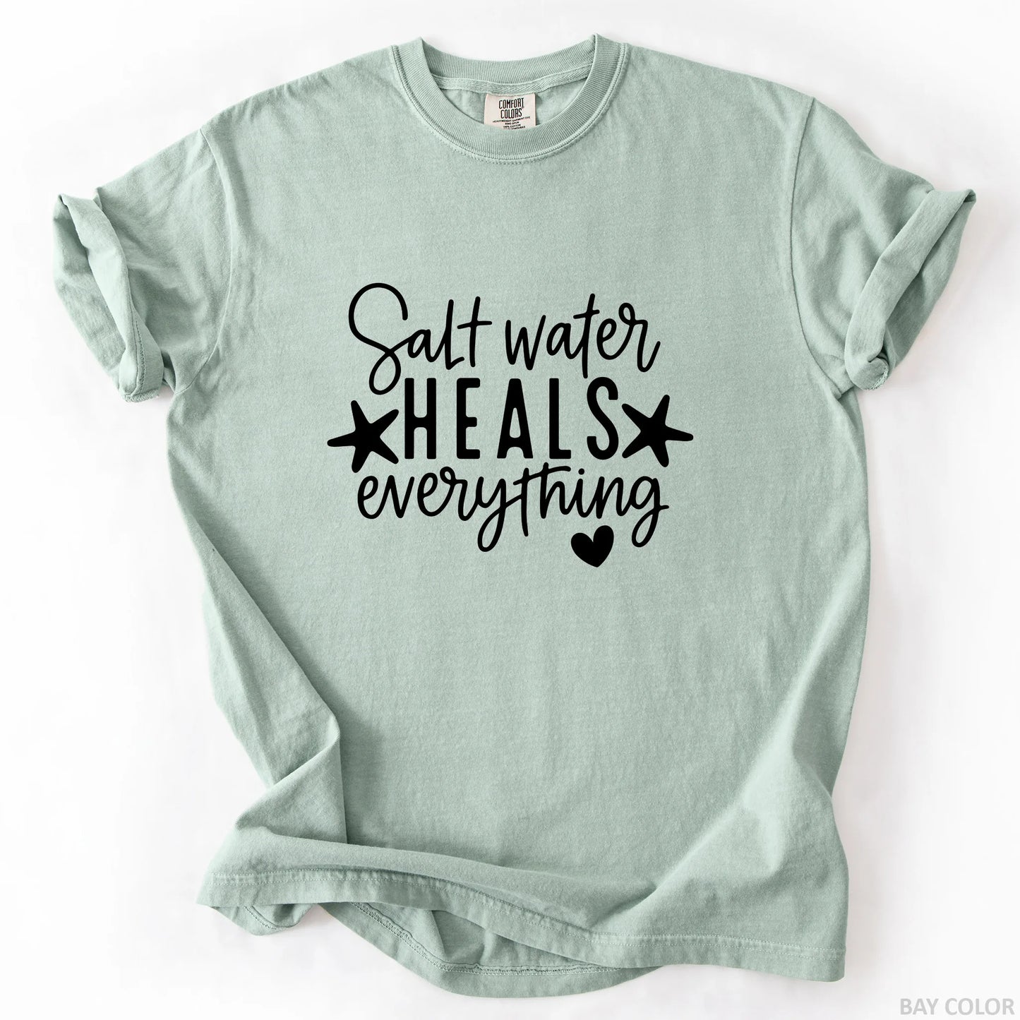 Salt Water Heals Everything T-Shirt