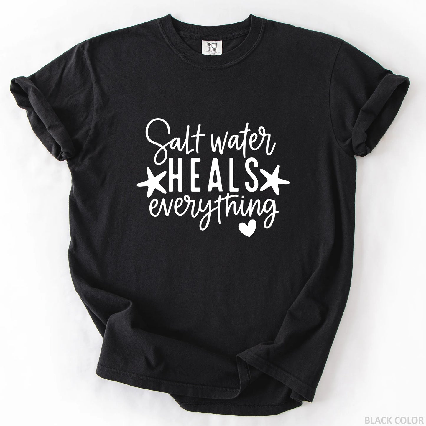 Salt Water Heals Everything T-Shirt