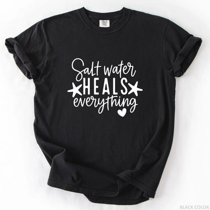 Salt Water Heals Everything T-Shirt