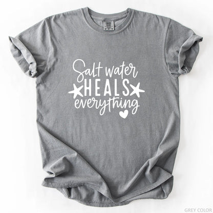 Salt Water Heals Everything T-Shirt