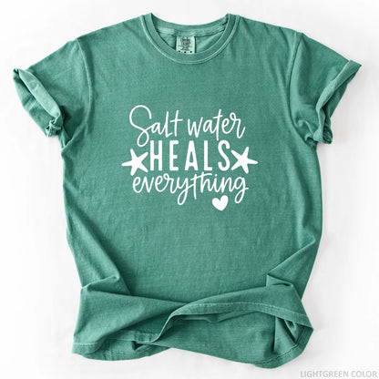 Salt Water Heals Everything T-Shirt