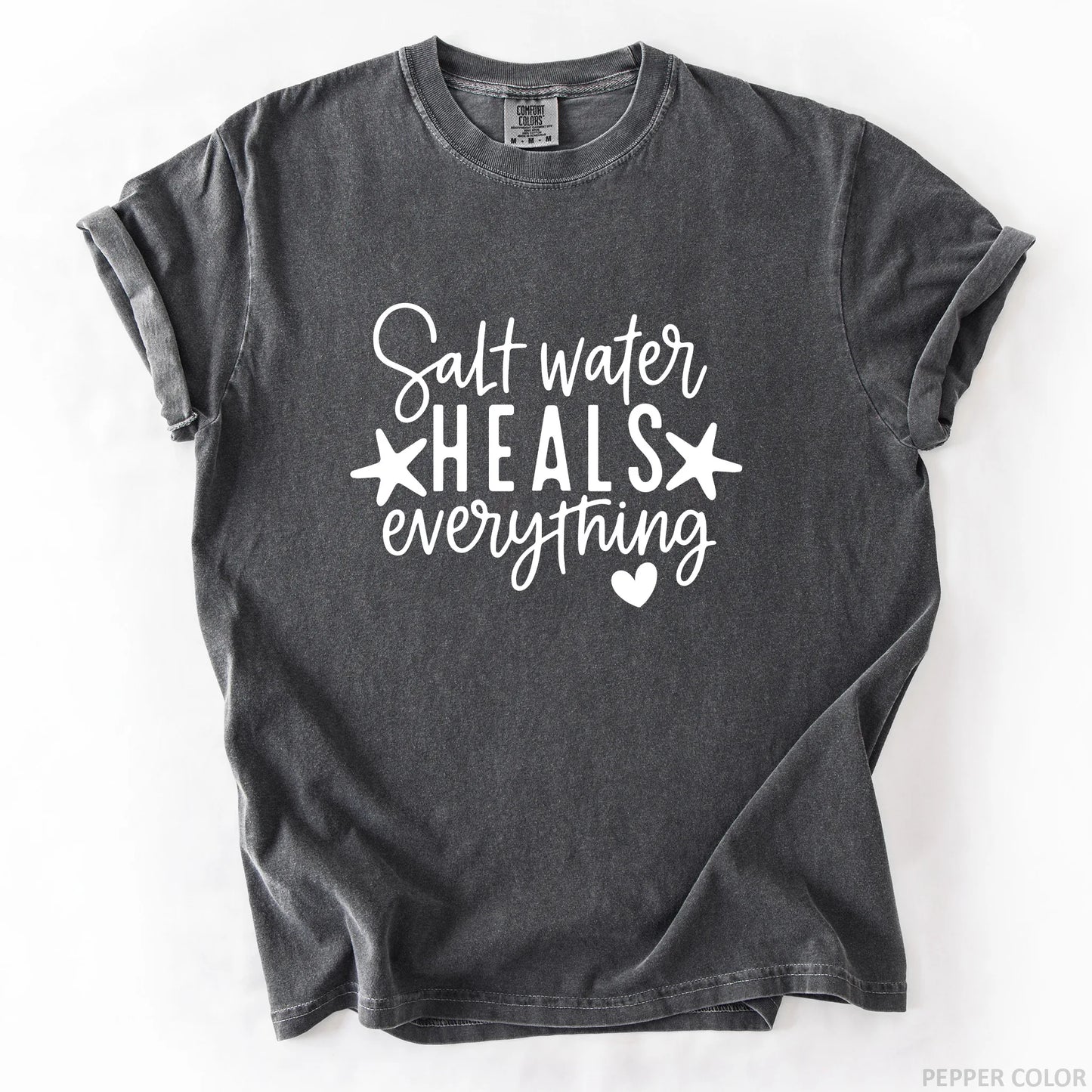 Salt Water Heals Everything T-Shirt
