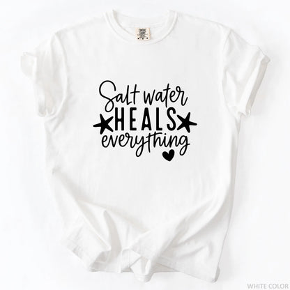 Salt Water Heals Everything T-Shirt