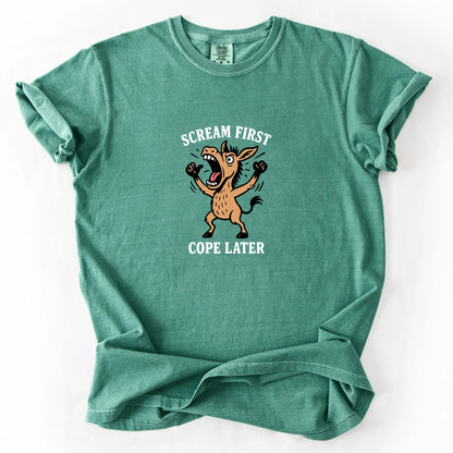 Scream First Cope Later T-Shirt