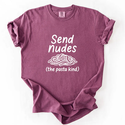 Send Nudes The Pasta Kind T-Shirt
