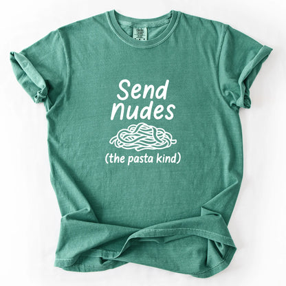 Send Nudes The Pasta Kind T-Shirt