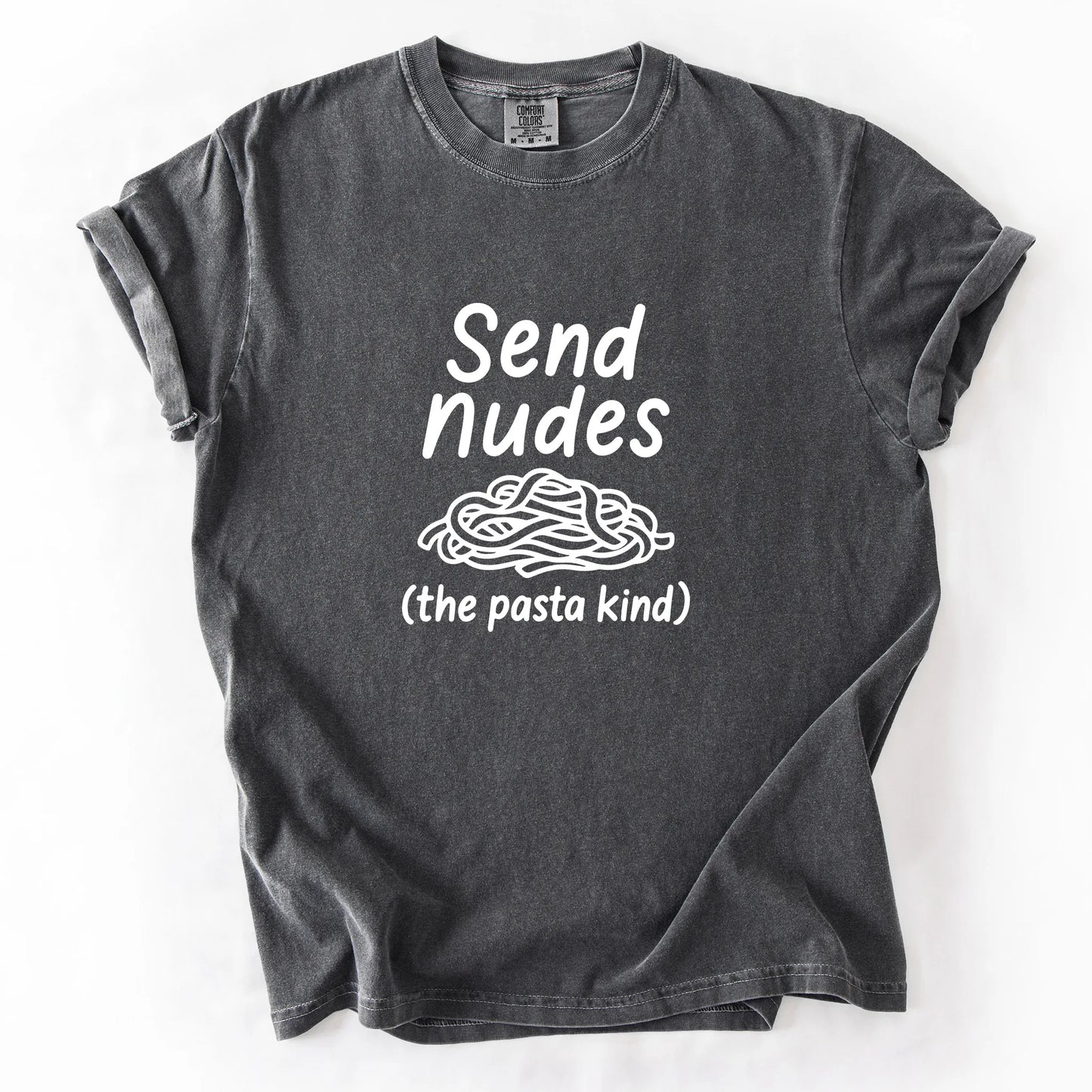 Send Nudes The Pasta Kind T-Shirt