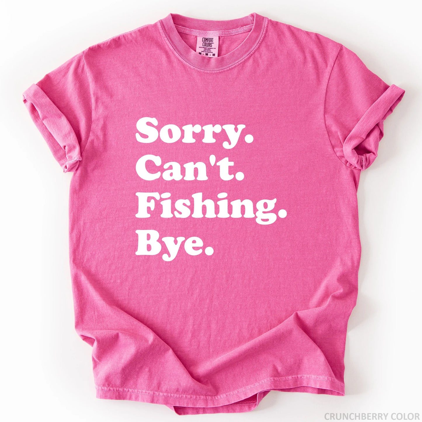 Sorry Can't Fishing Bye T-Shirt