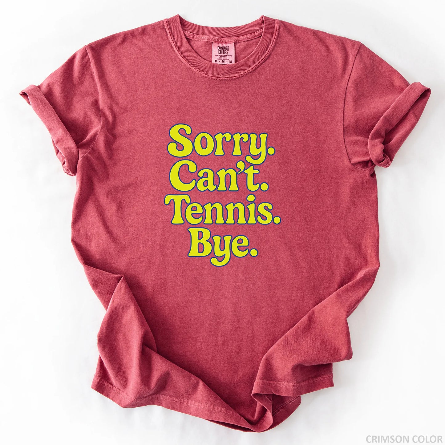 Sorry Can't Tennis Bye T-Shirt