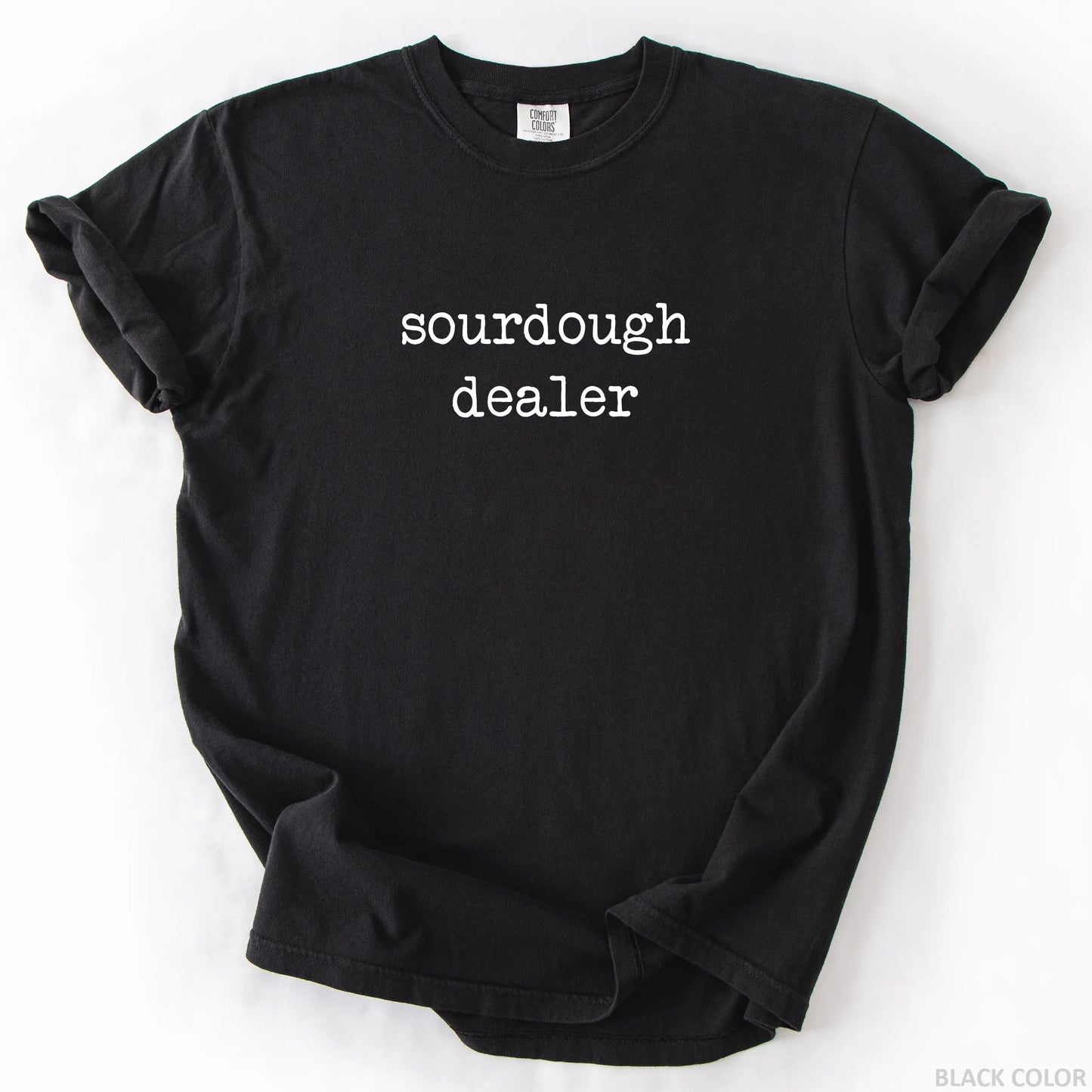 Sourdough Dealer T-Shirt