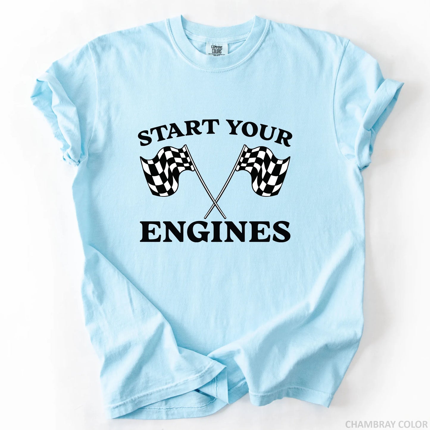 Start Your Engines T-Shirt