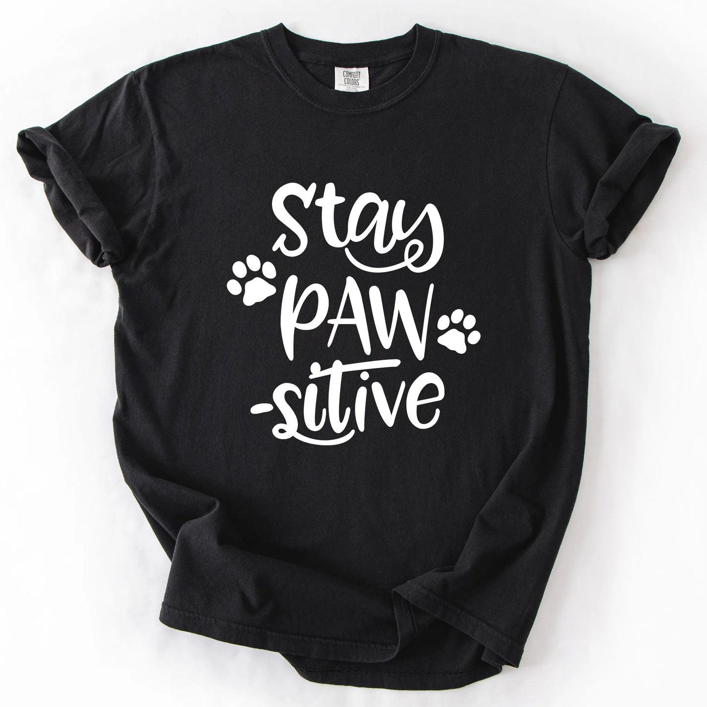 Stay Pawsitive T-Shirt