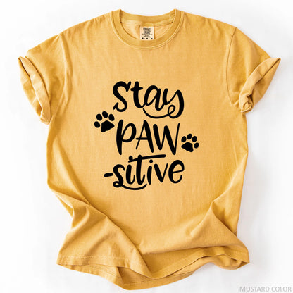 Stay Pawsitive T-Shirt