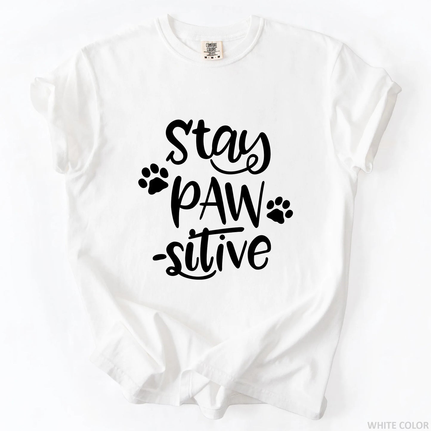 Stay Pawsitive T-Shirt
