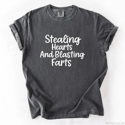 Stealing Hearts And Blasting Farts T-Shirt