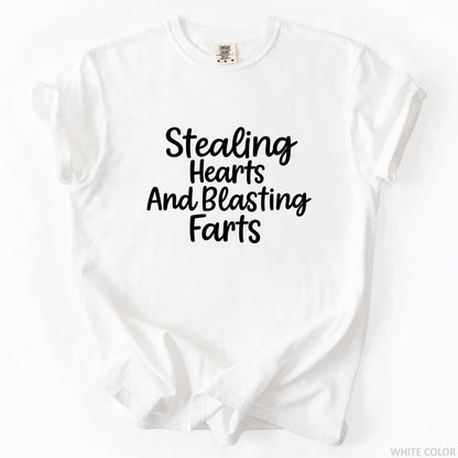 Stealing Hearts And Blasting Farts T-Shirt