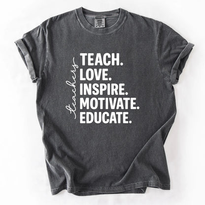 Teach Love Inspire Motivate Educate T-Shirt
