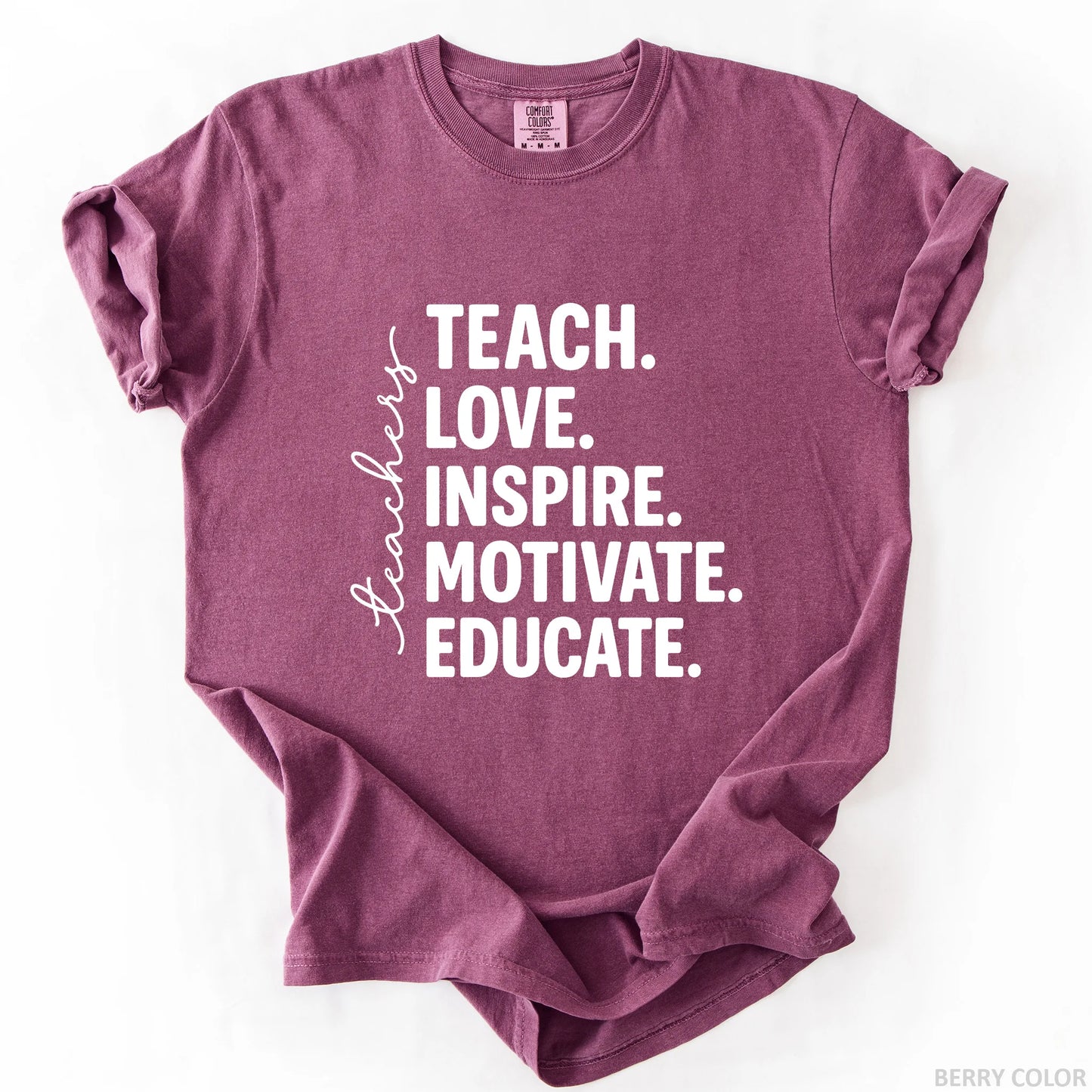 Teach Love Inspire Motivate Educate T-Shirt