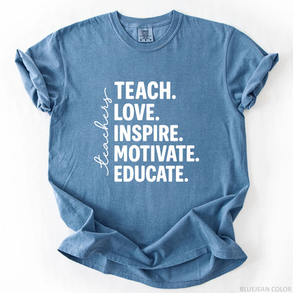 Teach Love Inspire Motivate Educate T-Shirt