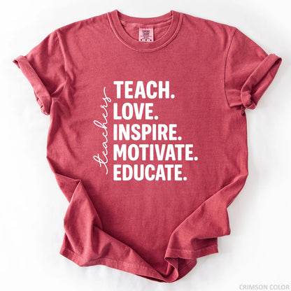 Teach Love Inspire Motivate Educate T-Shirt