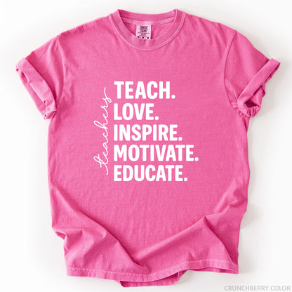 Teach Love Inspire Motivate Educate T-Shirt
