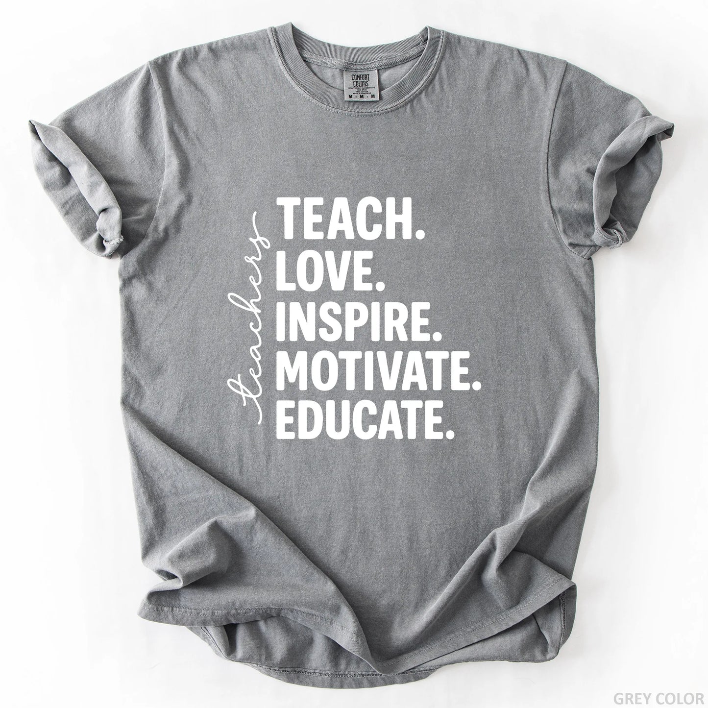 Teach Love Inspire Motivate Educate T-Shirt