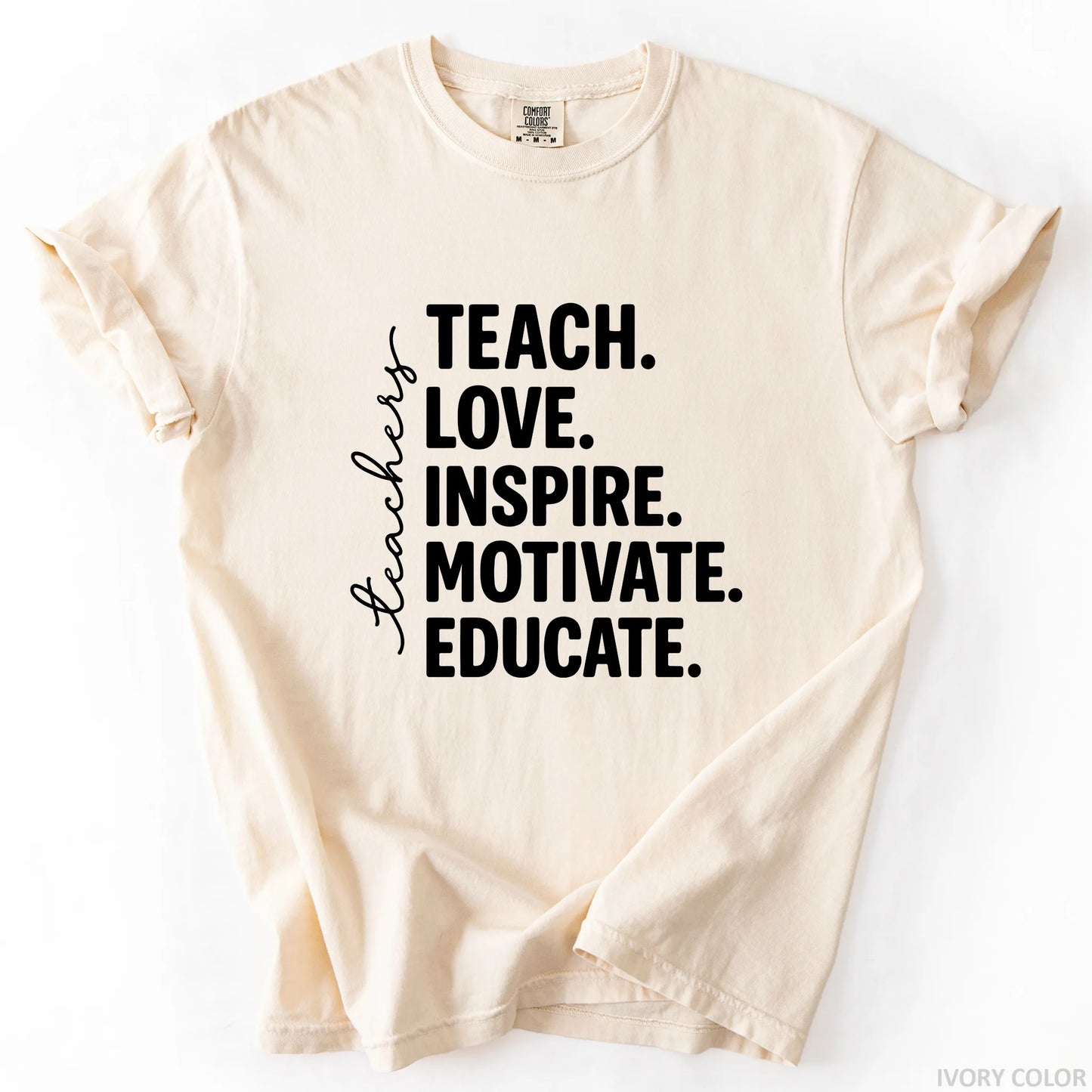 Teach Love Inspire Motivate Educate T-Shirt