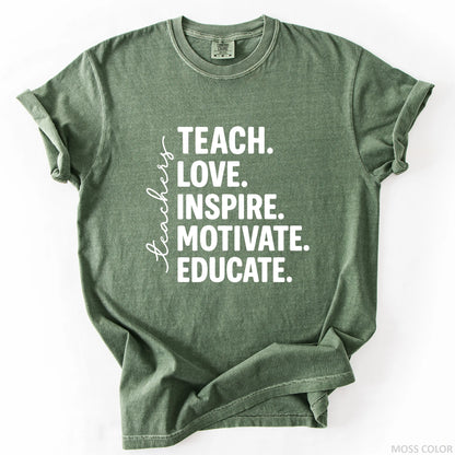 Teach Love Inspire Motivate Educate T-Shirt