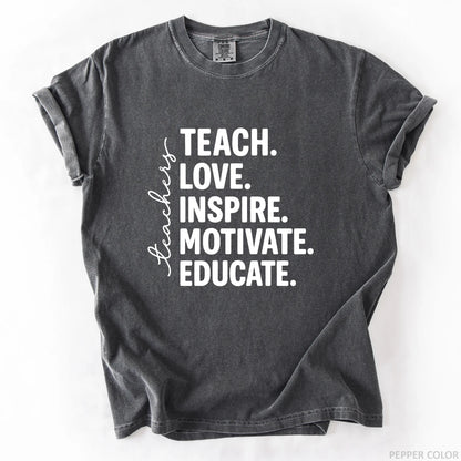 Teach Love Inspire Motivate Educate T-Shirt
