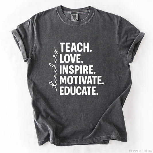 Teach Love Inspire Motivate Educate T-Shirt