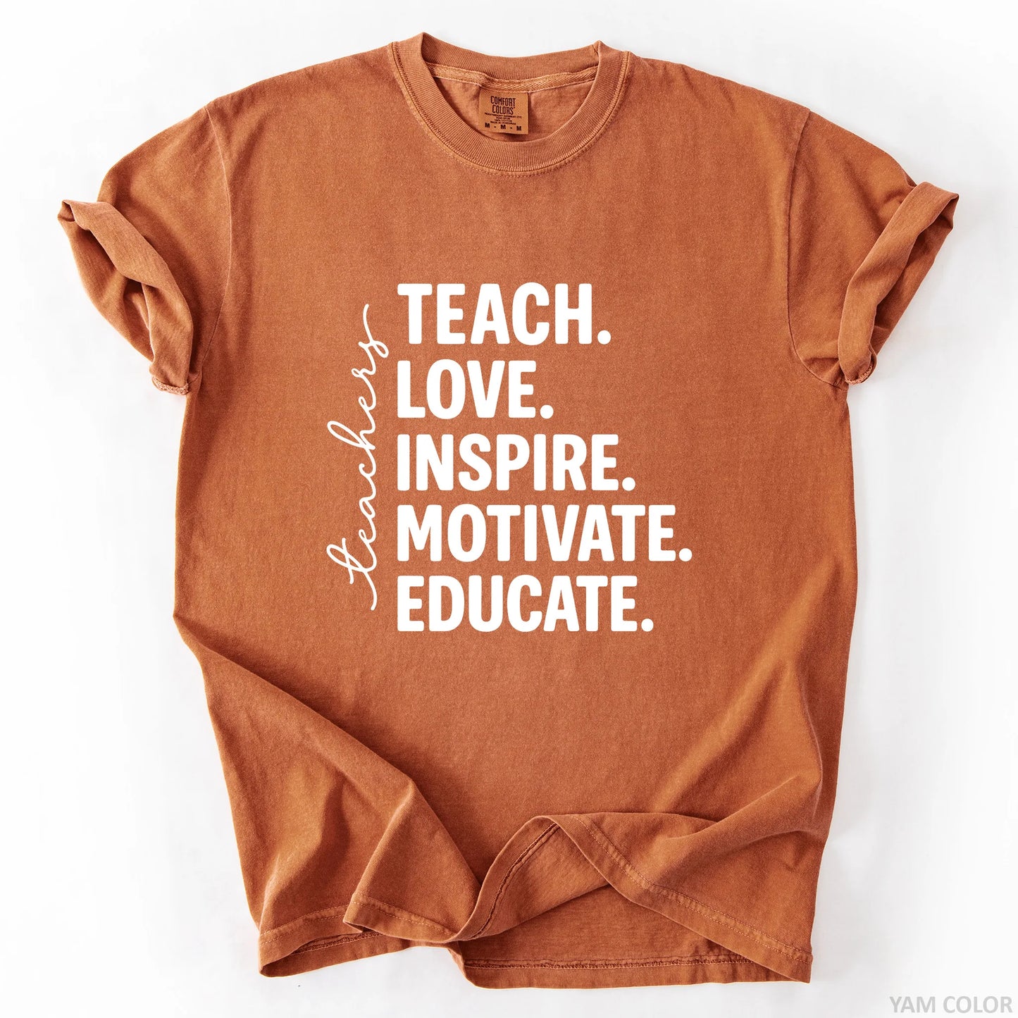 Teach Love Inspire Motivate Educate T-Shirt