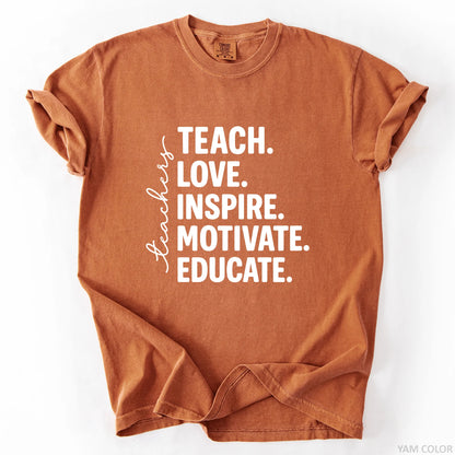 Teach Love Inspire Motivate Educate T-Shirt