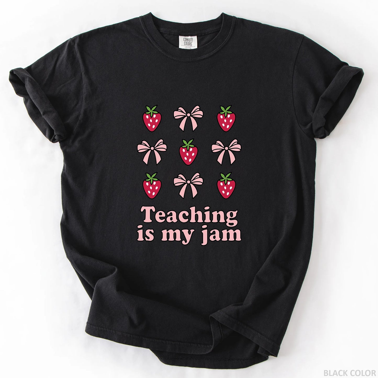 Teaching Is My Jam T-Shirt