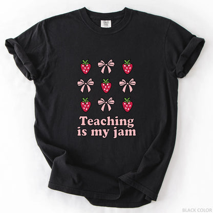 Teaching Is My Jam T-Shirt