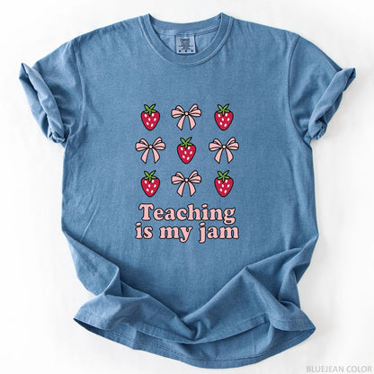 Teaching Is My Jam T-Shirt