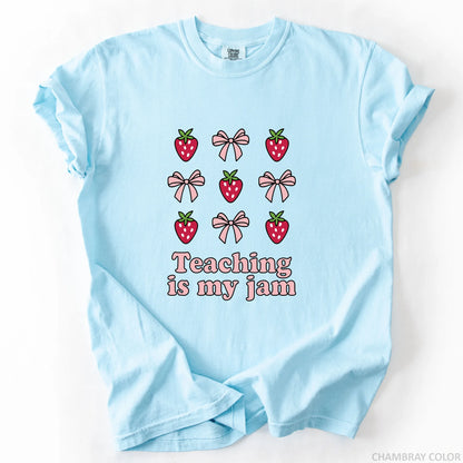 Teaching Is My Jam T-Shirt