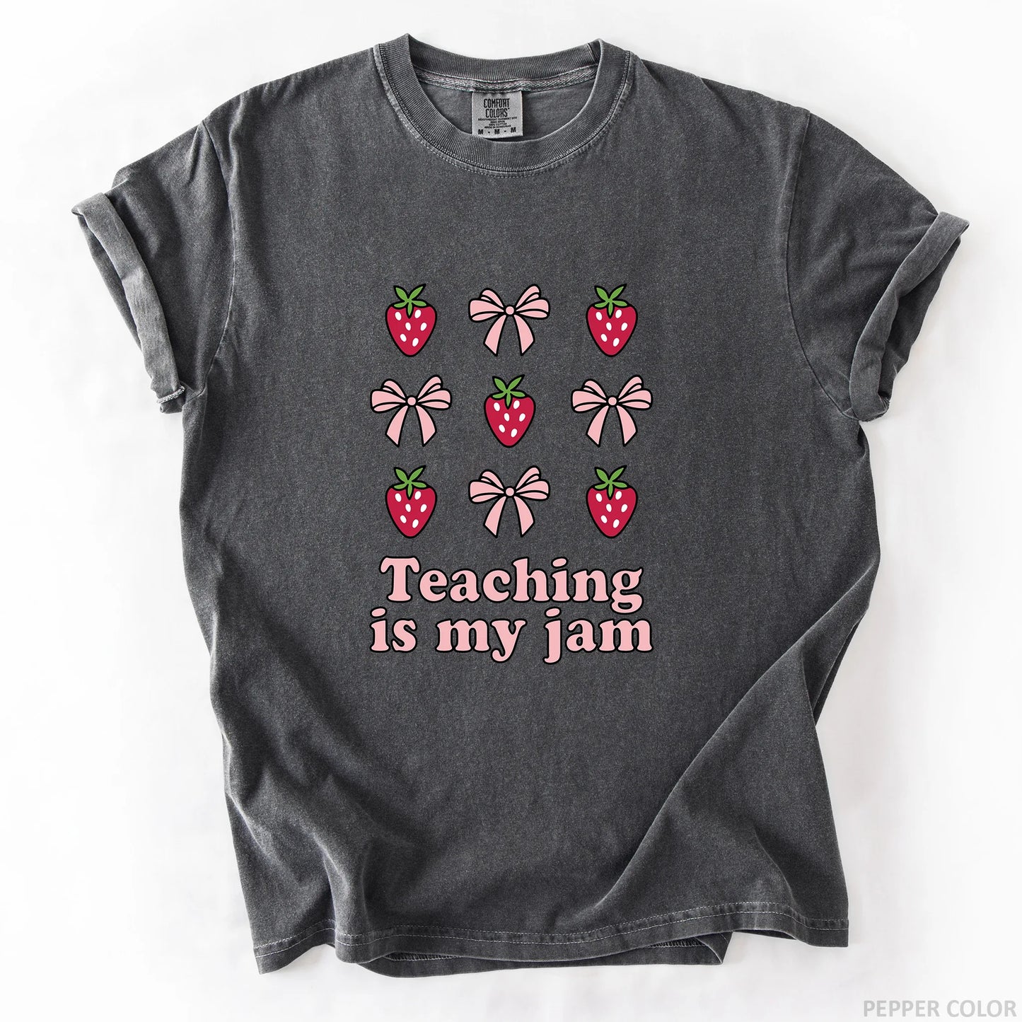 Teaching Is My Jam T-Shirt