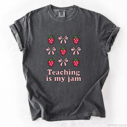 Teaching Is My Jam T-Shirt