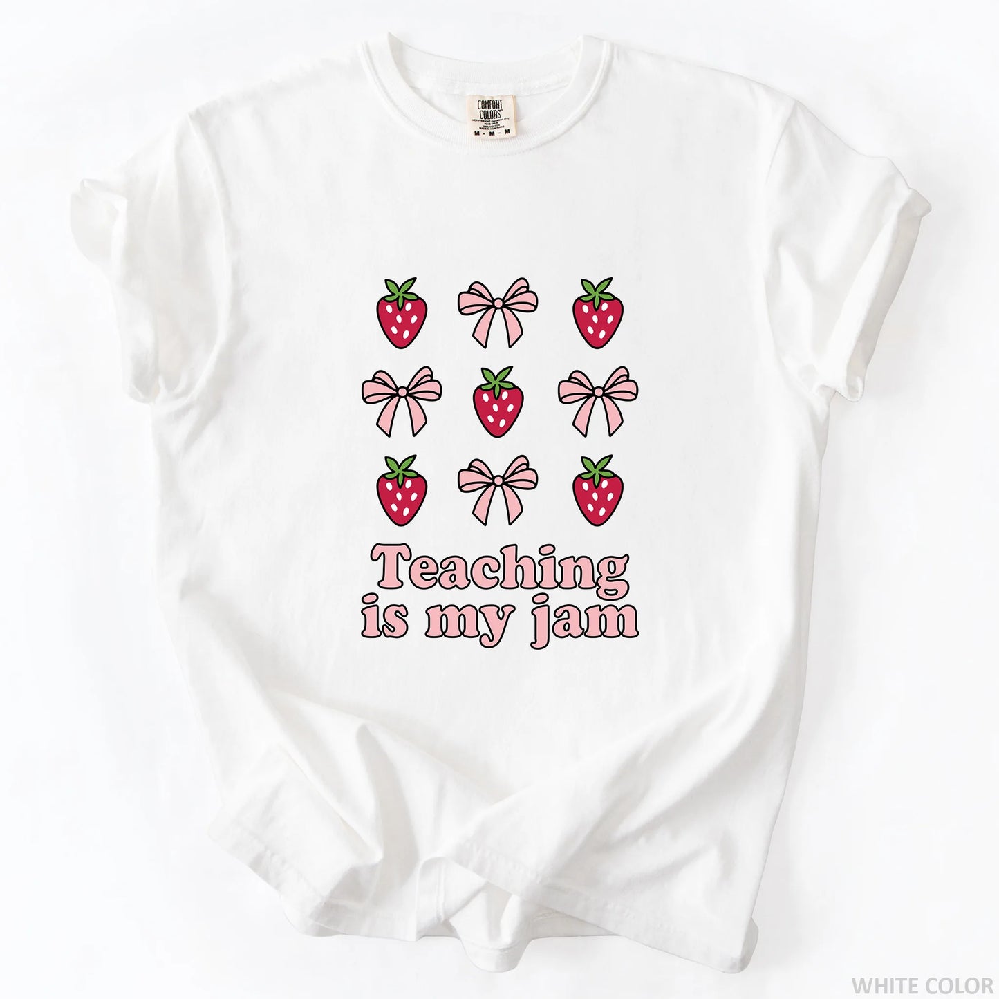 Teaching Is My Jam T-Shirt