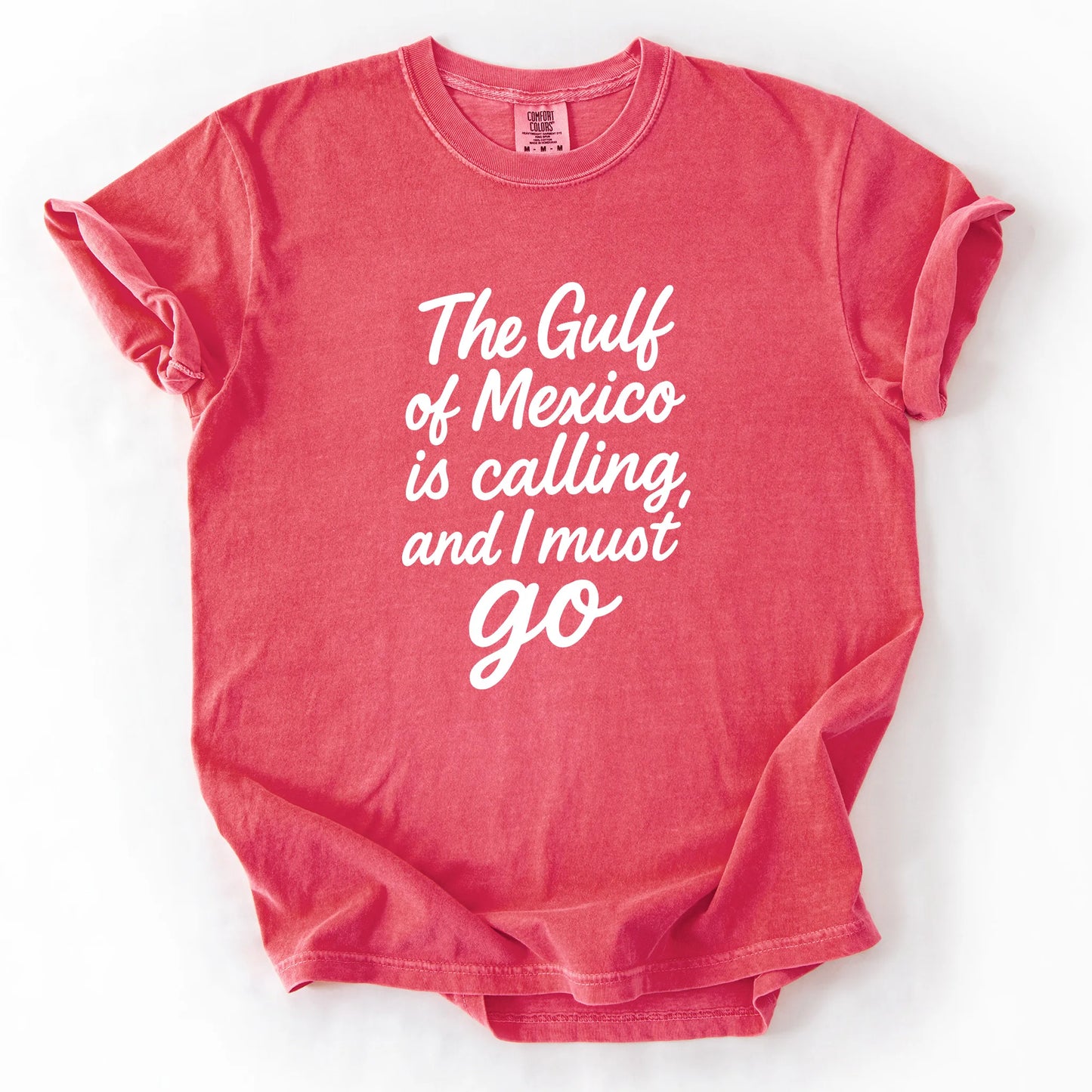 The Gulf of Mexico Is Calling and I Must Go T-Shirt