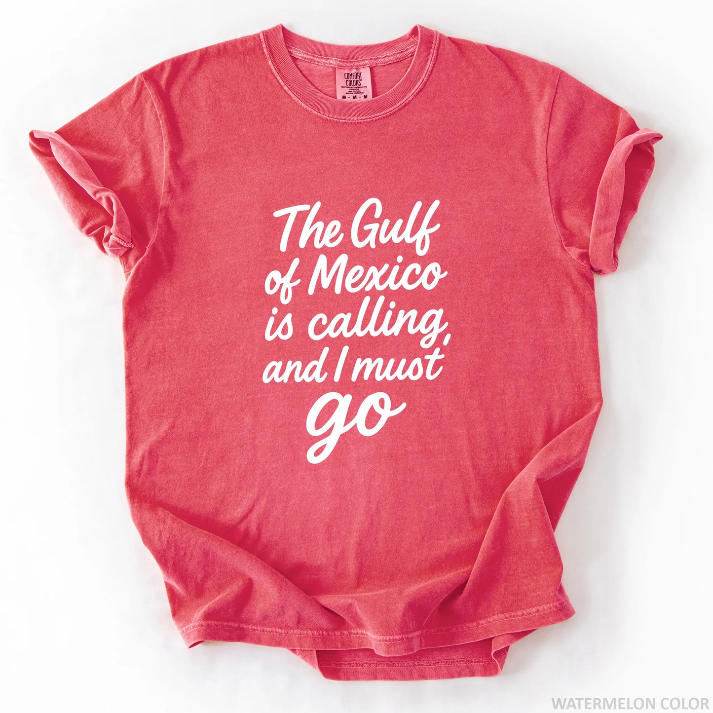 The Gulf of Mexico Is Calling and I Must Go T-Shirt