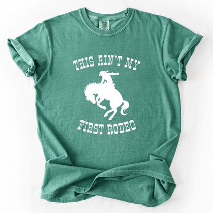 This Ain't My First Rodeo T-Shirt