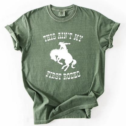 This Ain't My First Rodeo T-Shirt