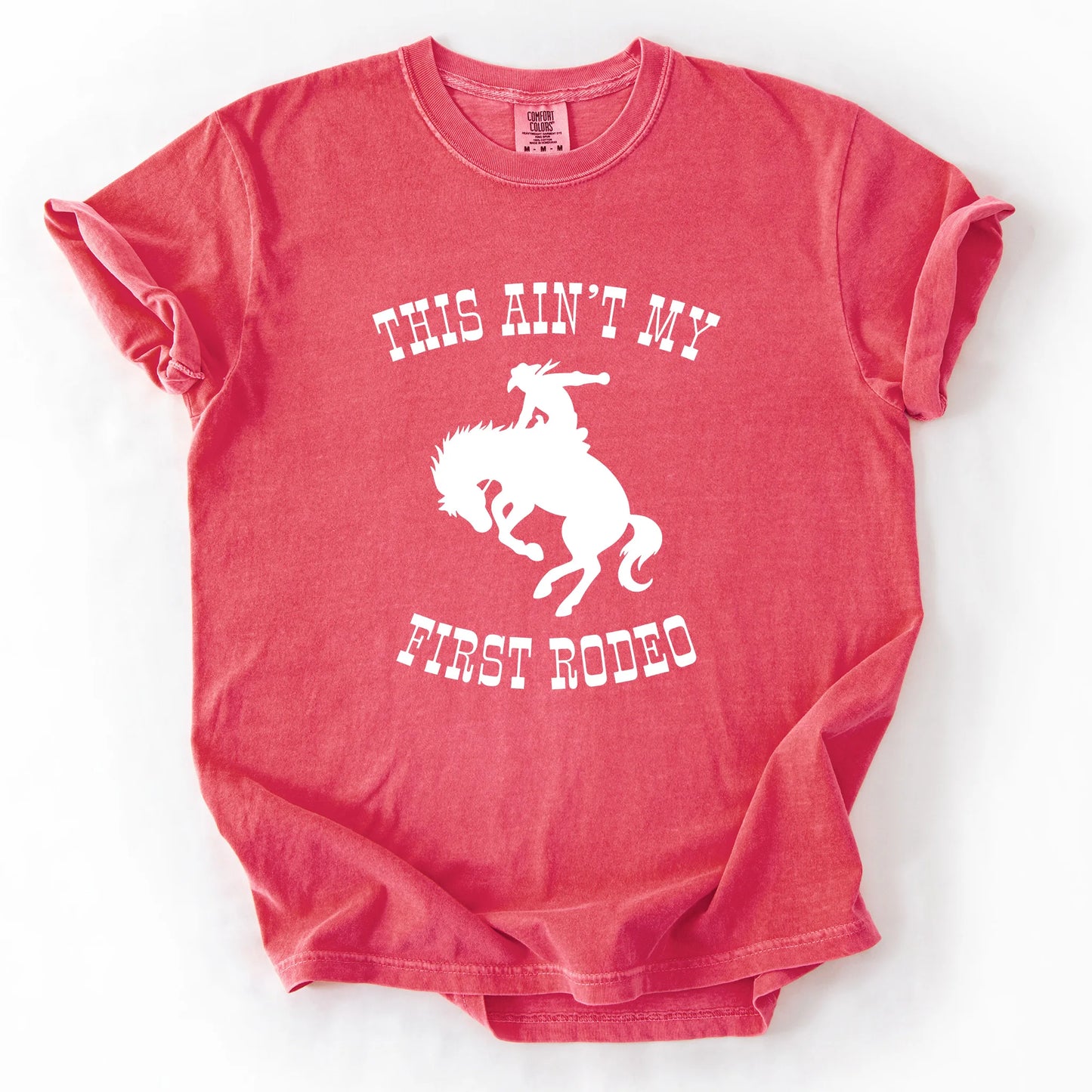 This Ain't My First Rodeo T-Shirt
