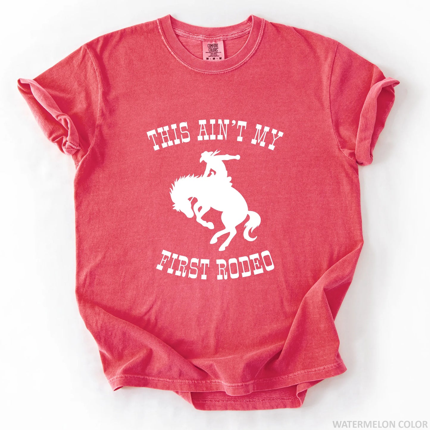 This Ain't My First Rodeo T-Shirt