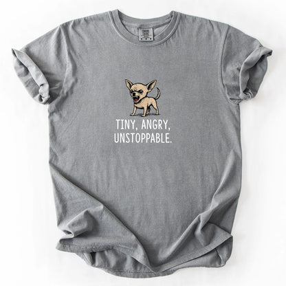 Tiny Angry Unstoppable T-Shirt