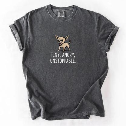 Tiny Angry Unstoppable T-Shirt