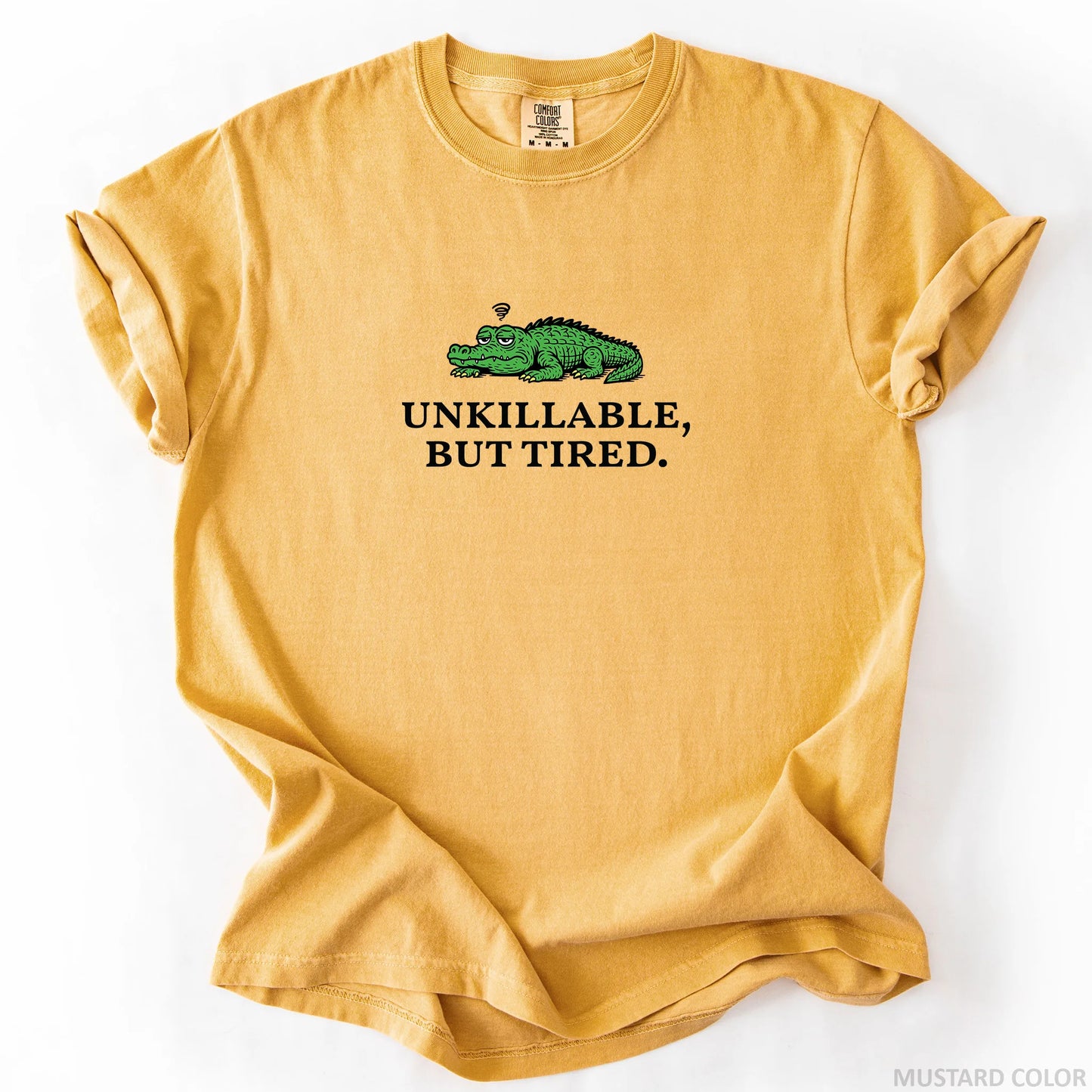 Unkillable But Tired T-Shirt